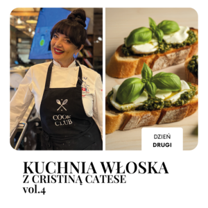 KUCHNIA WŁOSKA Z CRISTINĄ CATESE vol.4: włoskie warsztaty kulinarne - prowadzi Cristina Catese (Pytanie na Śniadanie ) - Dzień 2